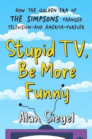 Cover of Stupid TV, Be More Funny