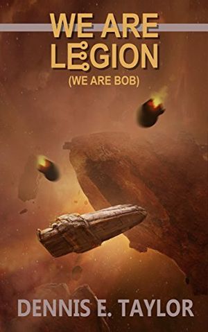 Cover of We Are Legion (We Are Bob) (Bobiverse, #1)